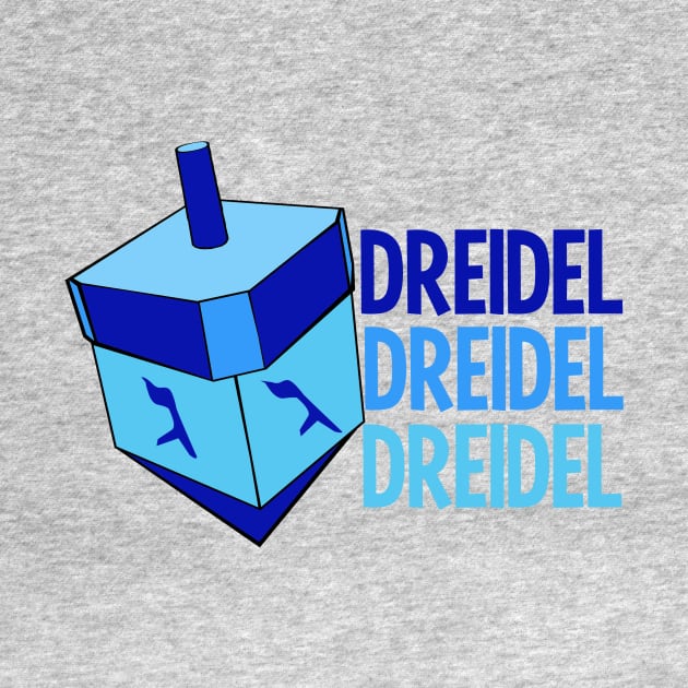 Dreidel Dreidel Dreidel Hanukkah by epiclovedesigns